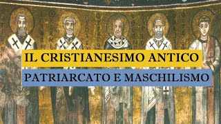 quotIl cristianesimo antico fra patriarcato e maschilismoquot [upl. by Lachlan262]