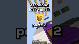 ESCADONA LUCKY BLOCK no MINECRAFT parte 2 minecraft [upl. by Ayekin]