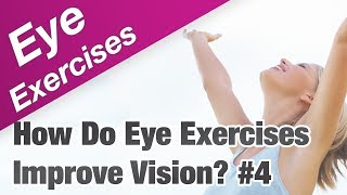 How Do Eye Exercises Improve Your Vision Naturally  Part 4 [upl. by Rehtse]