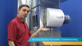 AprilAire Bypass Style Humidifier Troubleshooting  Water Leaking [upl. by Haya848]