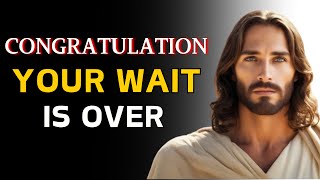 God Says  Your Wait is Over  Gods Message  Gods Message Now godmessage [upl. by Animahs301]