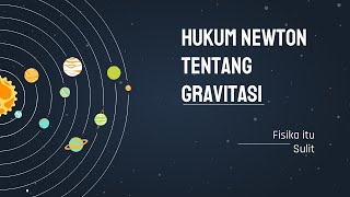 FISIKA Kelas 10  Hukum Newton tentang Gravitasi Pertemuan ke1 [upl. by Gan371]