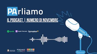 PArliamo il PODCAST  Numero di novembre [upl. by Yentruocal]