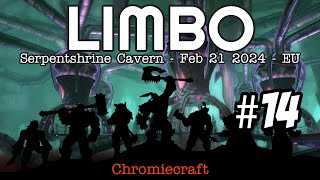 Serpentshrine Cavern  Chromiecraft  Limbo  NA  SSC 14 [upl. by Seroka285]