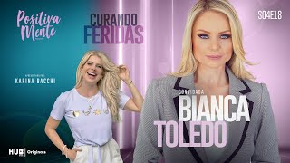 CURANDO FERIDAS COM BIANCA TOLEDO [upl. by Knoll]