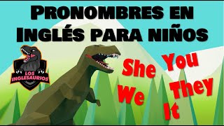 Los Pronombres en INGLÉS para niños  Los Inglesaurios [upl. by Asilej]