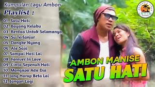 Kumpulan Lagu Ambon Manise Satu Hati  Full Album Ambon [upl. by Dnomaj]