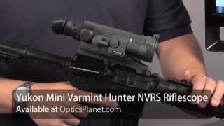 Yukon Mini Varmint Hunter Night Vision Riflescope  OpticsPlanetcom Product in Focus [upl. by Inama]