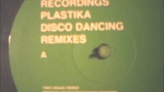 Plastika  Disco Dancing Timo Maas Dub [upl. by Esilana]