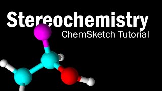 ChemSketch Tutorial 6  Intro to Stereochemistry and Chiral Molecules [upl. by Annal]