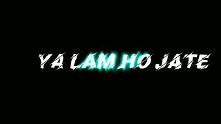 dard a dilo ke kam ho jate black screen lyrics [upl. by Matlick]