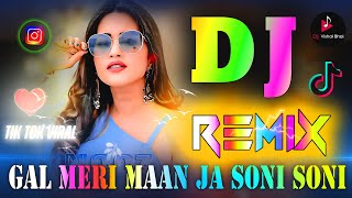 Gal Meri Maan Ja Soni Soni 💘 Dj Remix 💖 Darshan Raval 💖 Tik Tok Viral Song 💖 Dj Vishal Bhai [upl. by Htesil240]