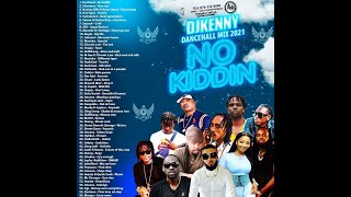 DJ KENNY NO KIDDIN DANCEHALL MIX AUG 2021 [upl. by Islaen471]