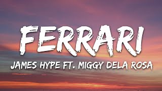 James Hype  Ferrari Lyrics ft Miggy Dela Rosa [upl. by Boonie438]