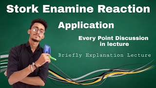 STORK ENAMINE REACTION AND APPLICATION [upl. by Drahsar819]