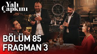 Yalı Çapkını 85 Bölüm 3 Fragman [upl. by Lisan666]