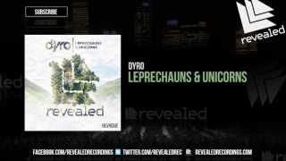 Dyro  Leprechauns amp Unicorns OUT NOW [upl. by Zoila]