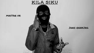 Mastar VK  KILA SIKU ft Iano Ranking Official Audio [upl. by Drofnil]