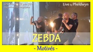 Zebda  Motivés 4  Solidays 2015  28 juin 2015 [upl. by Ayana]