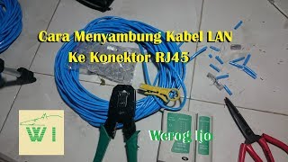 Cara Menyambungkan Kabel LAN Ke Konektor RJ45 [upl. by Airalav]