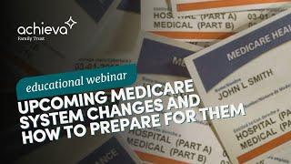 Upcoming Medicare System Changes and How To Prepare For Them [upl. by Sosthenna479]