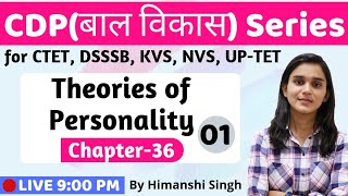 Theories of Personality  Lesson36  CDP for CTET DSSSB KVS UPTET 2019 [upl. by Gareth]