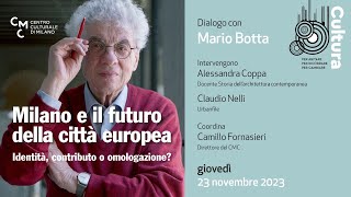 Milano e il futuro della città europea Identità contributo o omologazione [upl. by Assilana]