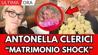 Antonella Clerici Shock La Triste Notizia poco fa sul suo Matrimonio [upl. by Ellenaj]