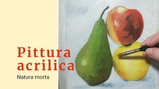 Dimostrazione di pittura acrilica con spiegazione e consigli Dipingere una natura morta facile [upl. by Notfa]