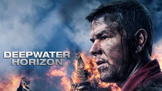 Deepwater Horizon Full Movie Value Review and Value Fact and Story Explained  Mark Wahlberg [upl. by Arama]