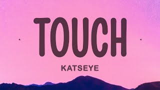 KATSEYE  Touch Lyrics [upl. by Yahs]