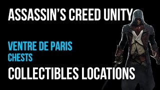 Assassins Creed Unity Ventre de Paris Chests Collectibles Guide [upl. by Ohce]