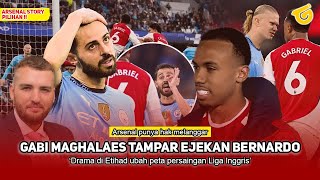 Kesalahan Bernardo Serang Gabriel Maghalaes Pandit  Arsenal Tunjukkan Kelas Drama EPL Memanas [upl. by Cotsen]