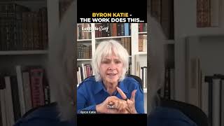 Byron Katie The Work Does This [upl. by Swirsky]