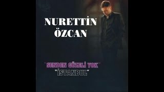 Nurettin Özcan  İstanbul [upl. by Ikciv]