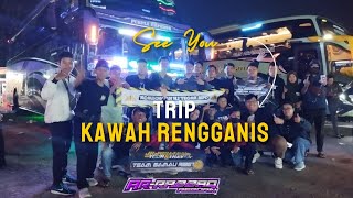 TRIP KAWAH RENGGANIS 16 NOV 2024‼️SAYONARA SAMPAI JUMPA LAGI👋‼️telolet basuri trip rengganis lb [upl. by Nanerb]