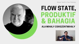 Flow ala Mihaly Csikszentmihalyi Psikologi Positif [upl. by Ahtibat]