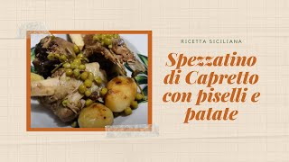 Spezzatino di Capretto con piselli e patate [upl. by Bibbye]