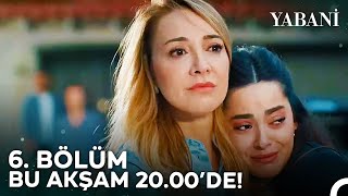 Yabani 6 Bölümü ile Bu Akşam 2000de YabaniDiziResmi [upl. by Particia564]