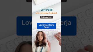 Loker terbaru di Bali Posisi Admin lokerbali lowongankerja lowongankerja2024 bali shorts [upl. by Oilenroc170]