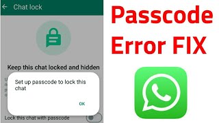 Set up passcode to lock this chat Problem  How to set Passcode on WhatsApp  Chat lock not working [upl. by Abijah]