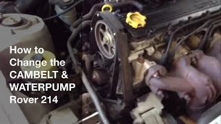 How to Change the Cambelt and Water Pump  Rover 214 8v [upl. by Bruce]