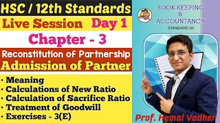 Admission of Partner  Live Session  Chapter 3  Day 1  Meaning  New Ratio  Class 12th [upl. by Hoon964]