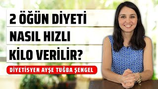 2 Öğün Beslenerek Hızlı Kilo Verin  Göbek Eriten Diyet Listesi  Diyetisyen Ayşe Tuğba Şengel [upl. by London825]