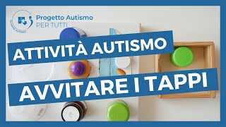 Attività per autistici avvitare tappi per sviluppare la motricità fine [upl. by Box]