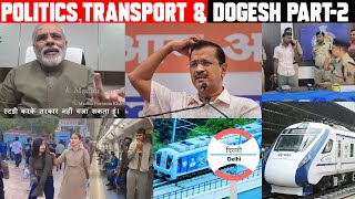 Politics Transport amp Dogesh part 2 [upl. by Eeliah601]