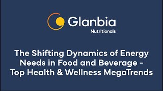 Top Health amp Wellness MegaTrends  The Shifting Dynamics of Energy Needs in Food and Beverage [upl. by Perry749]