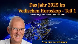 Das Jahr 2025 im Vedischen Horoskop  Teil 1  Erste wichtige Erkenntnisse [upl. by Whalen]