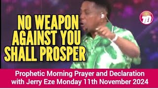 NSPPD LIVE TODAY  MONDAY 11 NOVEMBER 2024  JERRY EZE MORNING PROPHETIC DECLARATION AND PRAYER [upl. by Mariel]