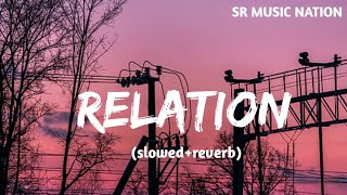 Relation SlowedReverb  Nikk Ft Mahira Sharma  Punjabi Lofi Song  SR MUSIC NATION [upl. by Acisse]